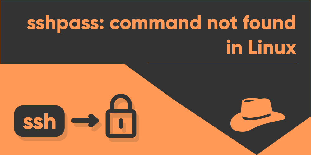 Fix sshpass Command Not Found In Linux Programmer Hat