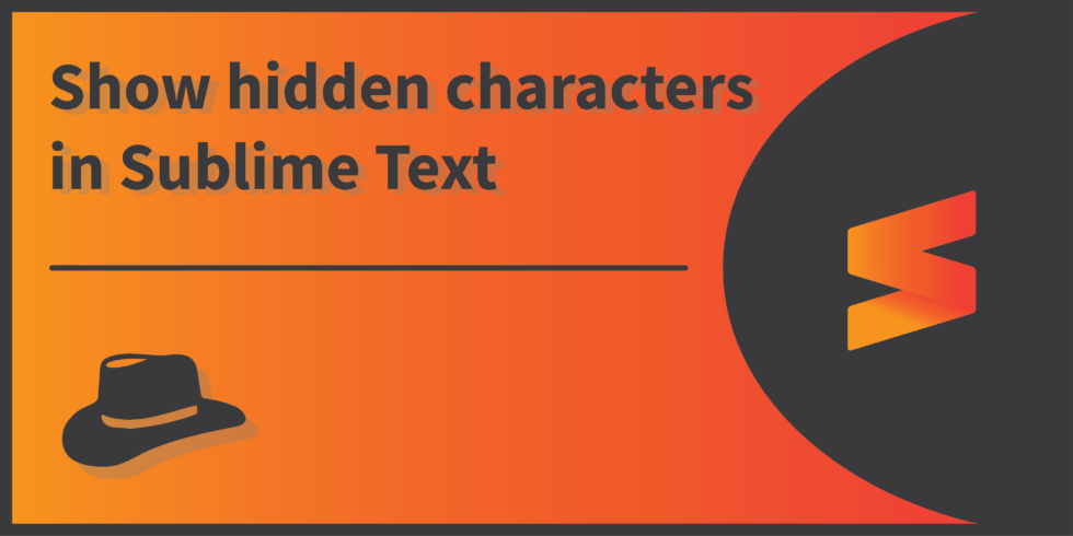 how-to-show-hidden-characters-in-sublime-text-programmer-hat